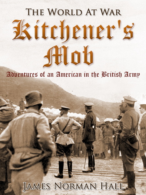 Title details for Kitchener's Mob by James Norman Hall - Available